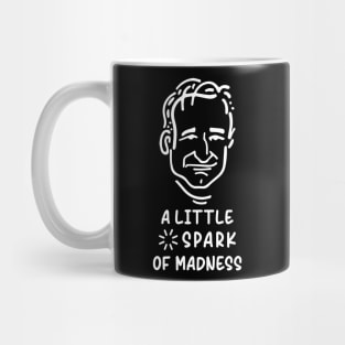 A Little Spark Of Madness Mug